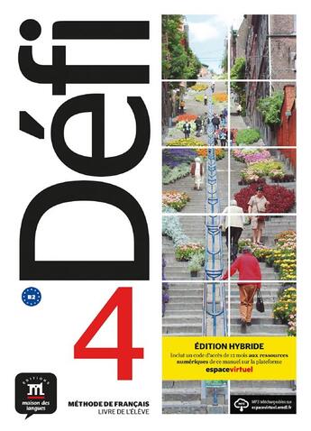 Couverture du livre « Défi 4 : FLE ; livre de l'élève ; B2 » de  aux éditions La Maison Des Langues