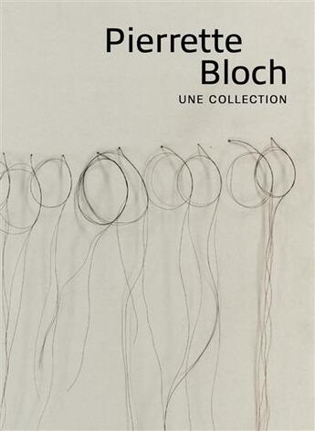 Couverture du livre « Pierette Bloch, une collection » de Pierette Bloch aux éditions Snoeck Gent