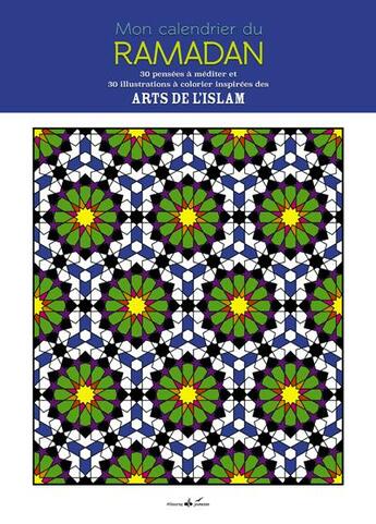 Couverture du livre « Mon calendrier du Ramadan ; 30 illustrations à colorier inspirées des arts de l'Islam » de Myriam Rakho aux éditions Albouraq