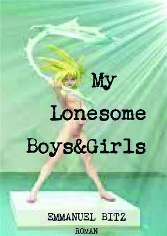 Couverture du livre « My lonesome boys&girls » de Emmanuel Bitz aux éditions Kobo By Fnac