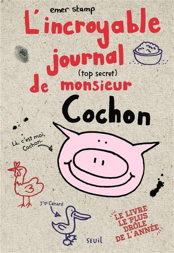 Couverture du livre « L'incroyable journal (top secret) de monsieur Cochon » de Emer Stamp aux éditions Seuil Jeunesse