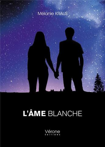 Couverture du livre « L'âme blanche » de Melanie Kraus aux éditions Verone