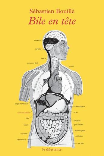 Couverture du livre « Bile en tête » de Sebastien Bouille aux éditions Le Dilettante