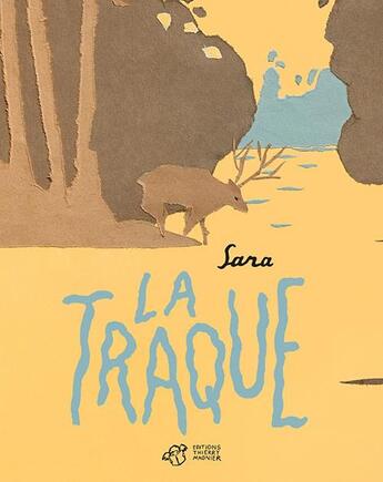 Couverture du livre « La traque » de Anne Sara aux éditions Thierry Magnier