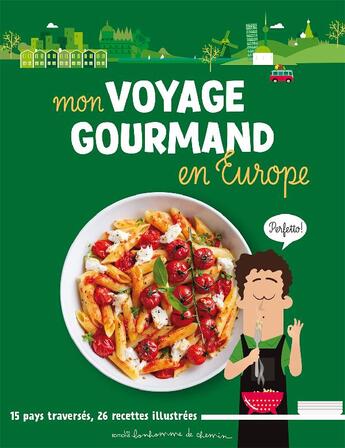 Couverture du livre « Mon voyage gourmand en Europe » de Stephanie Bioret et Hugues Bioret et Julie Godefroy aux éditions Bonhomme De Chemin
