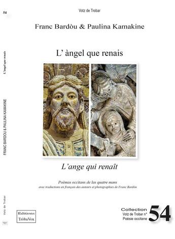 Couverture du livre « L'ÀNGEL QUE RENAIS - L'ANGE QUI RENAIT » de Franc Bardou et Paulina Kamakine aux éditions Troba Vox