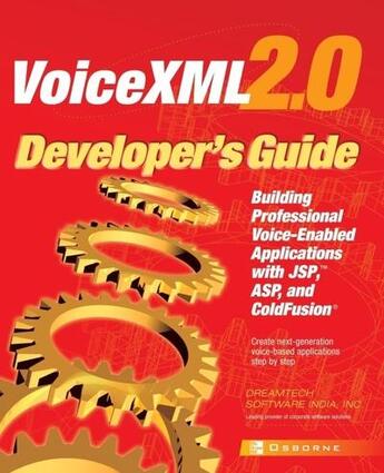 Couverture du livre « Voicexml 2.0 developer's guide - building professional voice enabled applications with jsp, asp & co » de  aux éditions Mcgraw-hill Education