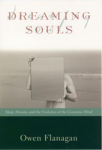 Couverture du livre « Dreaming Souls: Sleep, Dreams and the Evolution of the Conscious Mind » de Flanagan Owen aux éditions Oxford University Press Usa