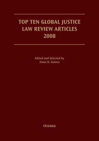 Couverture du livre « Top Ten Global Justice Law Review Articles 2008 » de Guiora Amos aux éditions Oxford University Press Usa