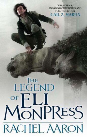 Couverture du livre « The Legend Of Eli Monpress » de Aaron Rachel aux éditions Little Brown Book Group Digital