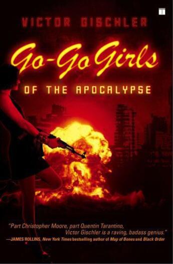 Couverture du livre « Go-Go Girls of the Apocalypse » de Victor Gischler aux éditions Touchstone