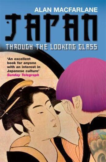 Couverture du livre « Japan Through the Looking Glass » de Alan Macfarlane aux éditions Profil Digital