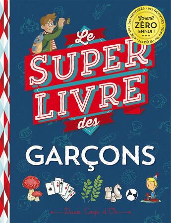 Couverture du livre « Le super livre des garçons » de  aux éditions Deux Coqs D'or