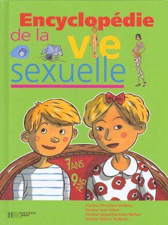 Couverture du livre « Encyclopedie de la vie sexuelle 7-9 ans » de Gilbert Tordjman et Jacqueline Kahn-Nathan et Christiane Verdoux et Jean Cohen aux éditions Le Livre De Poche Jeunesse