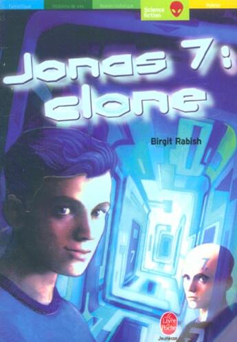 Couverture du livre « Jonas 7 : clone » de Rabish-B aux éditions Le Livre De Poche Jeunesse