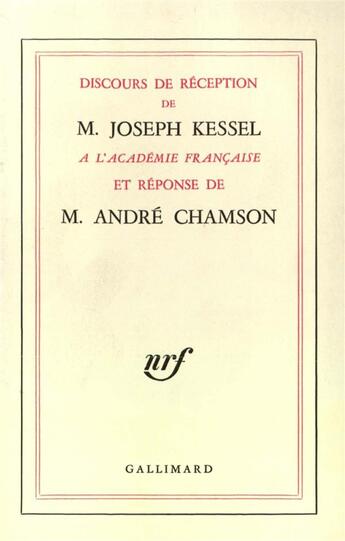 Couverture du livre « Discours de reception a l'academie francaise et reponse de m. andre chamson » de Joseph Kessel aux éditions Gallimard