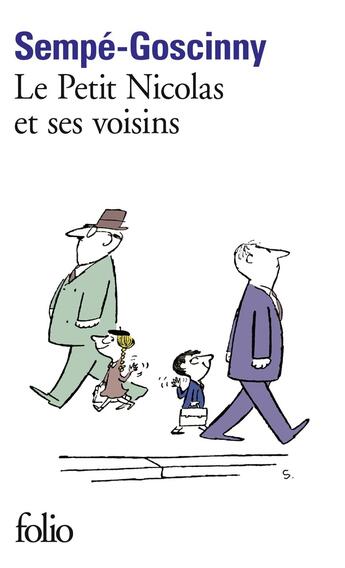 Couverture du livre « Le petit Nicolas et ses voisins » de Jean-Jacques Sempe et Rene Goscinny aux éditions Folio