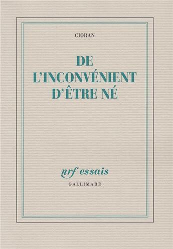 Couverture du livre « De l'inconvenient d'etre ne » de Cioran aux éditions Gallimard