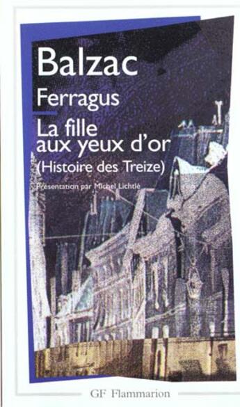 Couverture du livre « Histoire des treize : Ferragus, la fille aux yeux d'or » de Honoré De Balzac aux éditions Flammarion