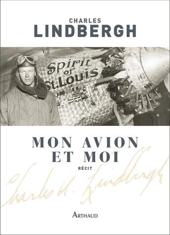 Couverture du livre « Mon avion et moi » de Lindbergh Charles aux éditions Arthaud