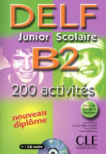 Couverture du livre « Delf junior b2 livre + cd » de Alain Rausch et Corinne Kober-Kleinert et Elettra Mineni et Elettra Mineri et Marielle Rainoldi aux éditions Cle International