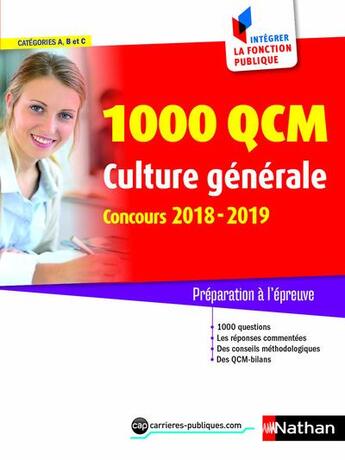 Couverture du livre « QCM ; culture générale ; pour les concours de la fonction publique ; catégorie A, B, C (édition 2017) » de  aux éditions Nathan