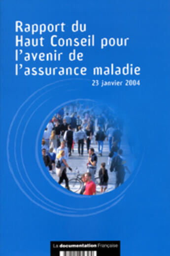 Couverture du livre « Rapport du haut conseil pour l'avenir de l'assurance maladie » de  aux éditions Documentation Francaise