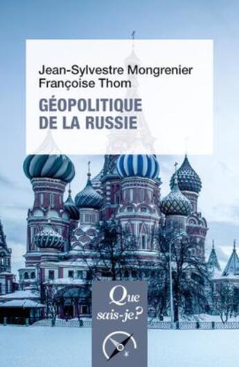 Couverture du livre « Géopolitique de la Russie (2e édition) » de Mongrenier Jean-Sylvestre et Francoise Thom aux éditions Que Sais-je ?