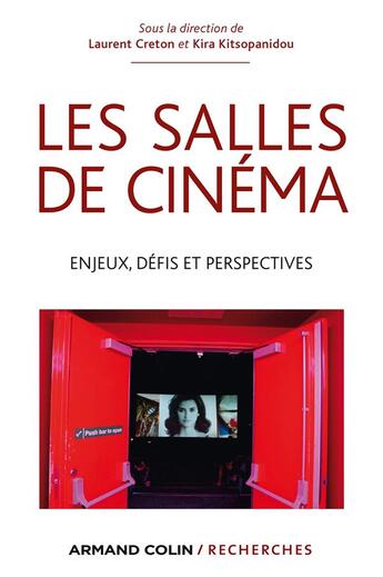 Couverture du livre « Les salles de cinéma ; enjeux, défis et perspectives » de Laurent Creton et Kira Kitsopanidou aux éditions Armand Colin