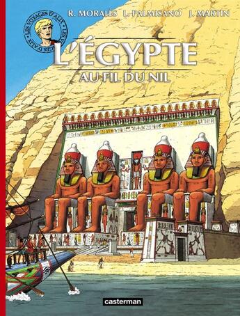 Couverture du livre « Les voyages d'Alix Tome 9 : l'Egypte, au fil du Nil » de Rafaël Morales et Leonardo Palmisano et Jacques. Martin aux éditions Casterman