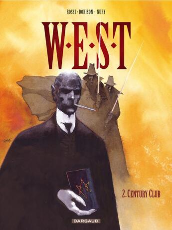 Couverture du livre « W.E.S.T Tome 2 ; century club » de Fabien Nury et Christian Rossi et Xavier Dorison aux éditions Dargaud