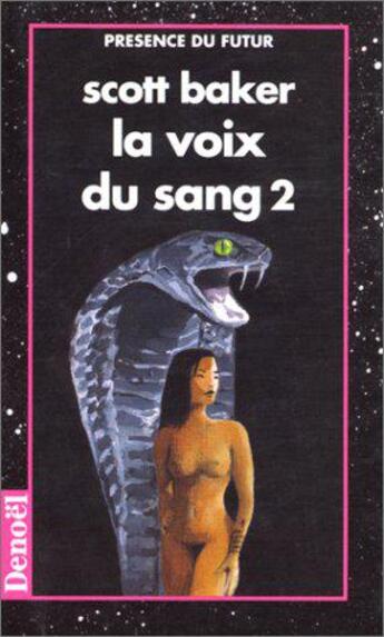 Couverture du livre « La voix du sang Tome 2 » de Scott Baker aux éditions Denoel