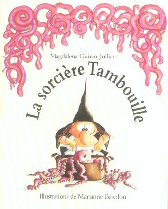 Couverture du livre « La sorcière tambouille » de Magdalena Guirao-Jullien et Marianne Barcilon aux éditions Ecole Des Loisirs