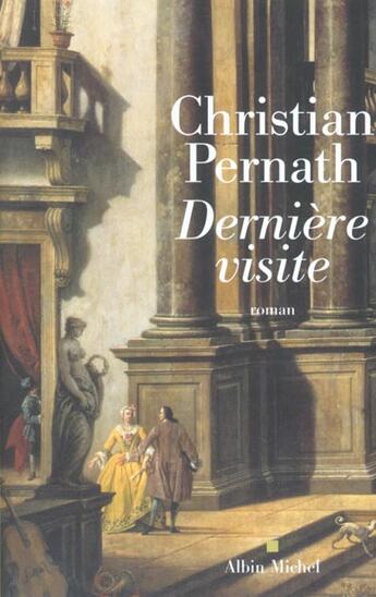 Couverture du livre « Derniere visite » de Christian Pernath aux éditions Albin Michel