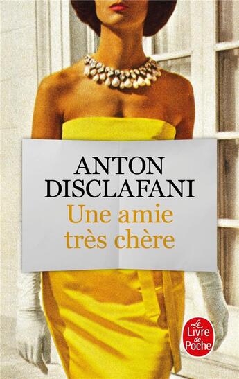 Couverture du livre « Une amie très chère » de Anton Disclafani aux éditions Le Livre De Poche