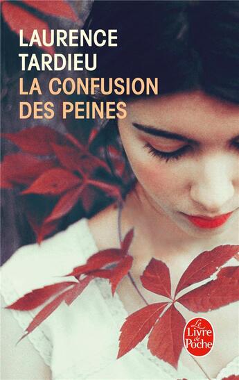 Couverture du livre « La confusion des peines » de Laurence Tardieu aux éditions Le Livre De Poche