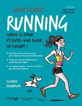 Couverture du livre « Mon cahier : running (édition 2017) » de Isabelle Maroger et Florence Heimburger et Sophie Ruffieux aux éditions Solar