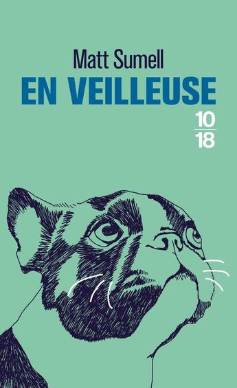 Couverture du livre « En veilleuse » de Matt Sumell aux éditions 10/18