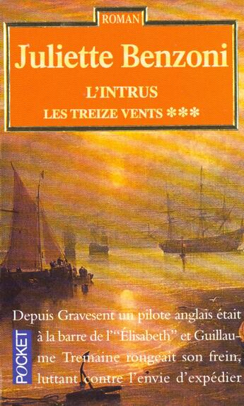 Couverture du livre « Treize Vents T.3 ; L'Intrus » de Juliette Benzoni aux éditions Pocket