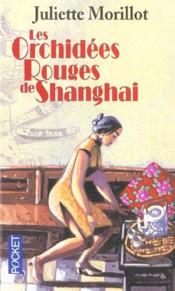 Couverture du livre « Les Orchidees Rouges De Shanghai » de Juliette Morillot aux éditions Pocket