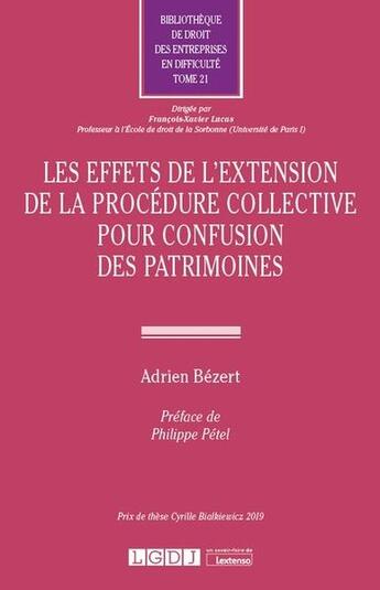 Couverture du livre « Les effets de l'extension de la procédure collective pour confusion des patrimoines » de Adrien Bezert aux éditions Lgdj