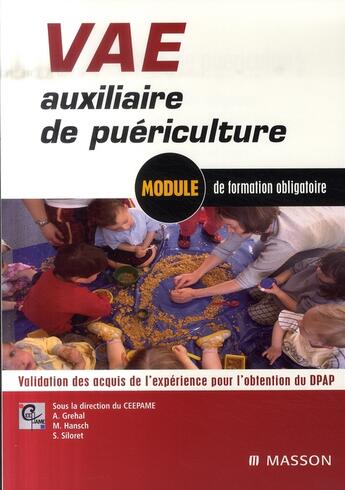 Couverture du livre « Validation des acquis de l'expérience auxiliaire de puériculture ; module de formation obligatoire » de Ceepame aux éditions Elsevier-masson