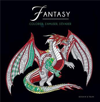 Couverture du livre « Fantasy : colorier, s'amuser, s'évader » de  aux éditions Dessain Et Tolra