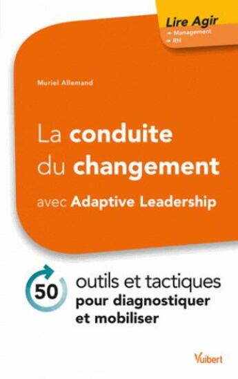 Couverture du livre « La conduite du management avec adaptive leadership » de Muriel Allemand aux éditions Vuibert