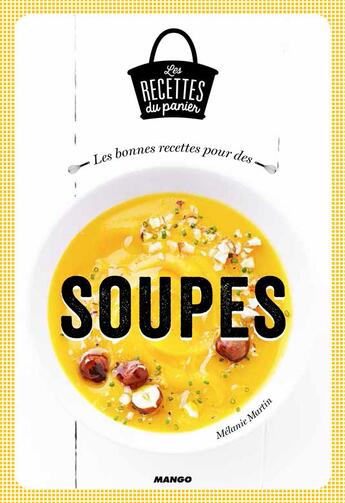 Couverture du livre « Soupes » de Melanie Martin aux éditions Mango