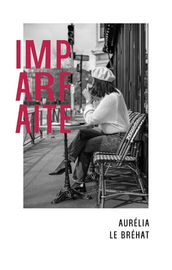 Couverture du livre « Imparfaite » de Aurélia Le Bréhat aux éditions Books On Demand