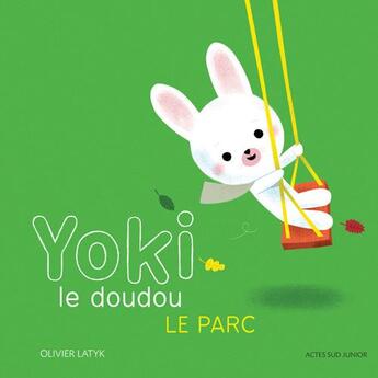 Couverture du livre « Yoki le doudou ; le parc » de Olivier Latyk aux éditions Actes Sud Jeunesse