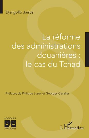 Couverture du livre « La réforme des administrations douanières : le cas du Tchad » de Djargollo Jairus aux éditions L'harmattan