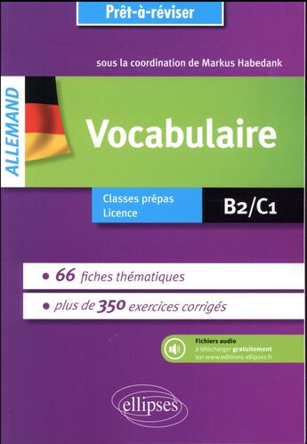 Couverture du livre « Allemand ; vocabulaire ; B2/C1 ; classes prépas, licence » de Markus Habedank et Ortwin Ziemer et Celine Piou aux éditions Ellipses