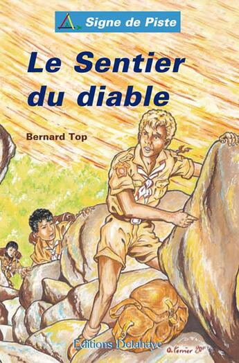 Couverture du livre « Le sentier du diable » de Top Bernard aux éditions Delahaye